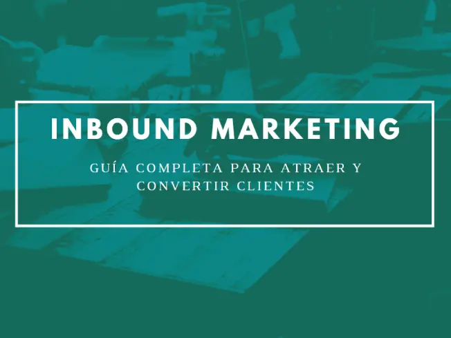 Guía de Inbound Marketing para principiantes en 2026